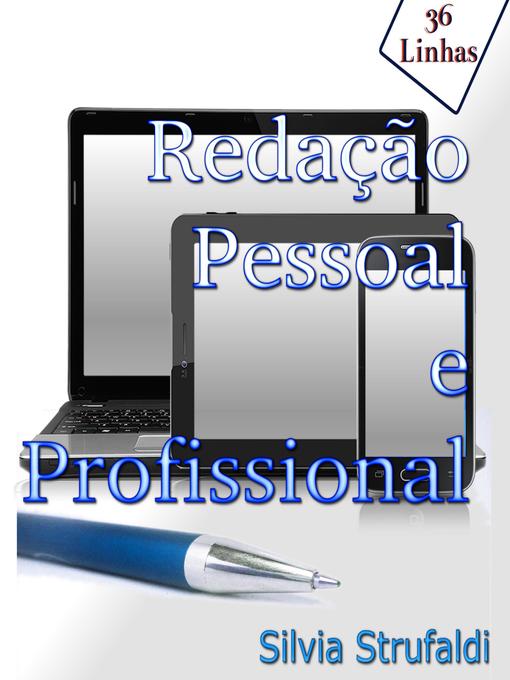 Title details for Redação Pessoal e Profissional by Silvia Strufaldi - Available